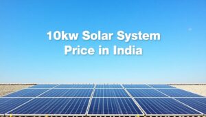 10kw Solar System Price in India