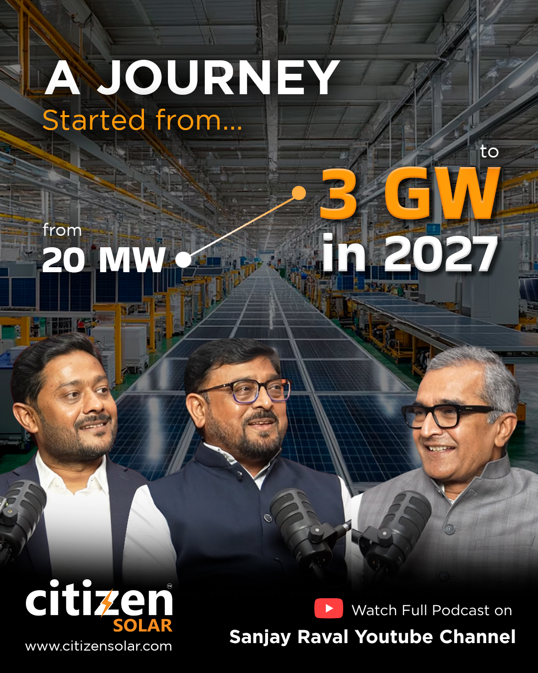 ⚡ From a modest 20 MW beginning to a bold vision of 3 GW by 2027 - this is more than growth; it's a testament to innovation, determination, and the power of dreaming big.

In this inspiring conversation, Citizen Solar's leadership shares their journey, challenges, milestones, and roadmap to becoming a global force in solar manufacturing.

🎙️ Watch the full podcast on Sanjay Raval's YouTube Channel and discover how one vision is helping shape the future of renewable energy.

#CitizenSolar #SolarEnergy #RenewableEnergy