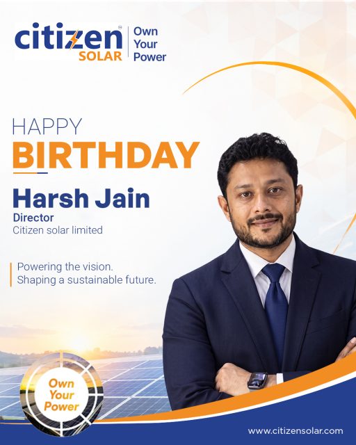 Wishing Harsh Sir a very Happy Birthday! 🎉🎂

May your vision, leadership, and dedication continue to inspire and power a brighter, more sustainable future. ☀️⚡

Happy Birthday, Harsh Sir! 💙🧡

 Wishing you a year filled with happiness, success, and new milestones.

#HappyBirthday  #CitizenSolar #OwnYourPower