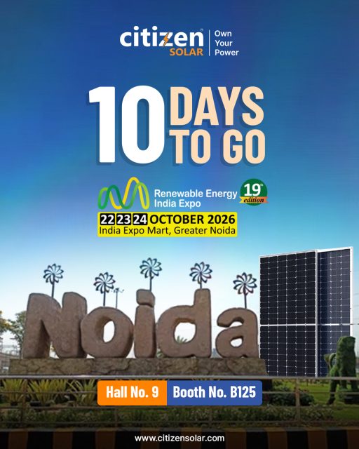 ☀️ 10 Days to Go! 🚀

The countdown is on! Citizen Solar is gearing up for the 19th Renewable Energy India Expo 2026. 🌱⚡

Join us to explore innovative solar solutions and discover the future of clean energy.

📅 22–24 October 2026
📍 India Expo Mart, Greater Noida
🏢 Hall No. 9 | Booth No. B125

Let’s power a greener, more sustainable future together! 🌍

🌐 www.citizensolar.com

#CitizenSolar #REIExpo2026 #RenewableEnergy