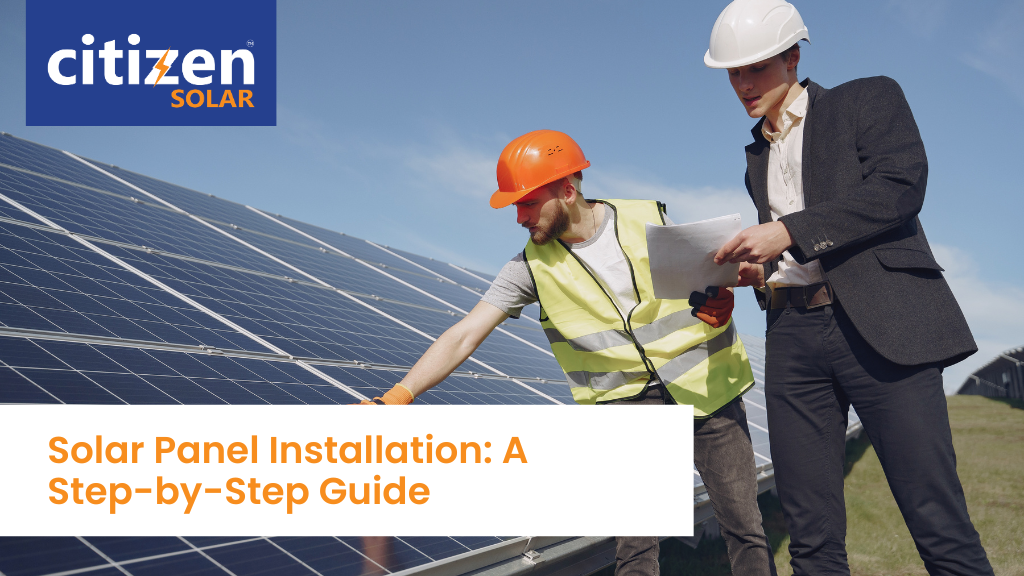 Solar Panel Installation: A Step-by-Step Guide